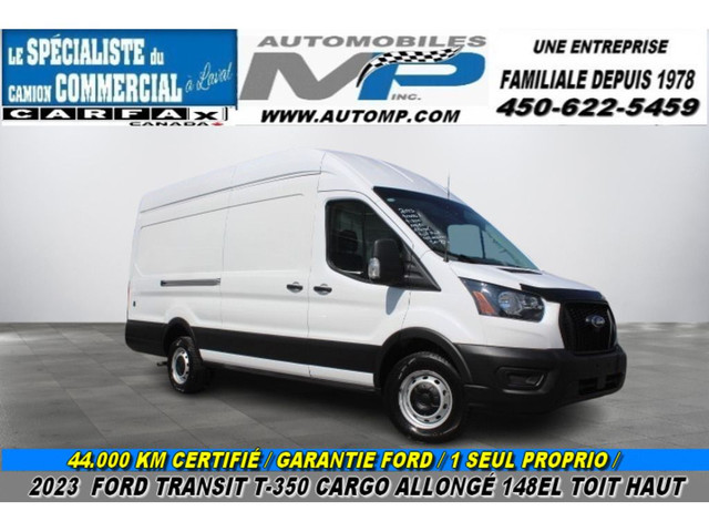 2023 Ford Transit Cargo Van T-350 148EL TOIT HAUT ALLONGÉ 44.000 in Cars & Trucks in Laval / North Shore