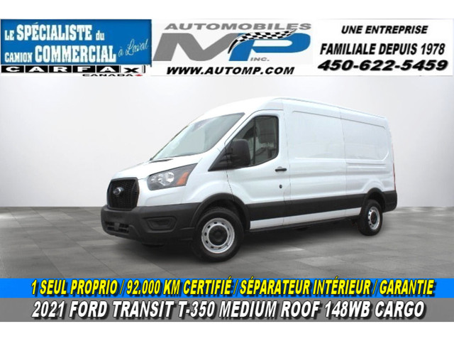 2021 Ford Transit Cargo Van T-350 148 MEDIUM ROOF CARGO 1 SEUL P in Cars & Trucks in Laval / North Shore