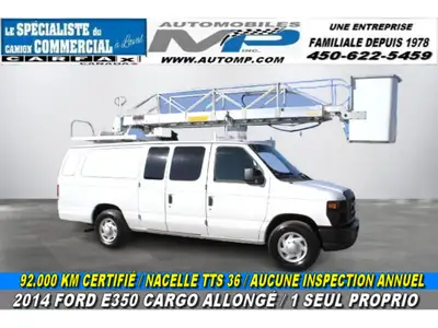 1 SEUL PROPRIO / 92.000 KM CERTIFIÉ / GARANTIE 1 ANS / 2014 FORD E350 CARGO ALLONGÉ AVEC NACELLE TTS...