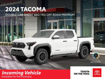 2024 Toyota Tacoma SOLD - TRD OFF ROAD PREMIUM SB; SHOWROOM SPEC