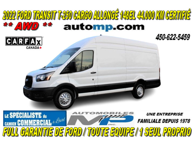  2022 Ford Transit Cargo Van T-250 CARGO TOIT HAUT ALLONGÉ **AWD in Cars & Trucks in Laval / North Shore