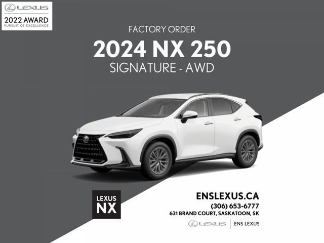 2024 Lexus NX 250 Pre-Order in Cars & Trucks in Saskatoon