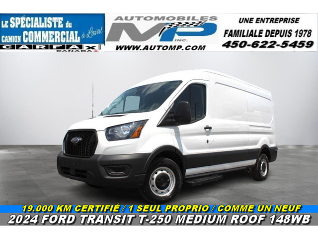 2024 Ford Transit Cargo Van T-250 148 Med Rf CARGO 19.000 KM 1 S in Cars & Trucks in Laval / North Shore