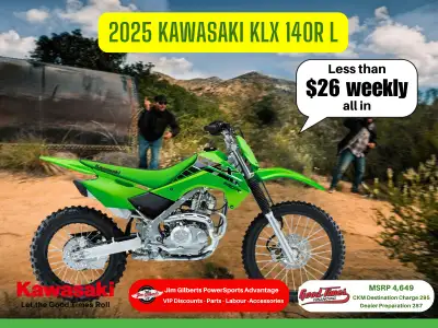 Less than $26 Weekly on the TrailOFF-ROAD MOTORCYCLES BUILT FOR ADVENTURE: KLX140R SERIESLooking for...