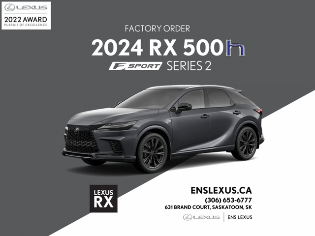 2024 Lexus RX 500h - Performance 2 Pre-Order in Cars & Trucks in Saskatoon