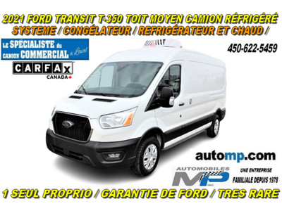  2021 Ford Transit Cargo Van T-350 CAMION RÉFIRGERE / CONGELATEU