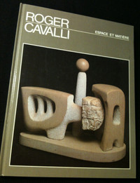 ROGER CAVALLI (1930 - )  Sculpteur québécois, SCULPTURE