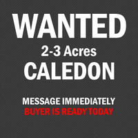 › 2-3 Acres Land Wanted in Caledon - Pls Contact