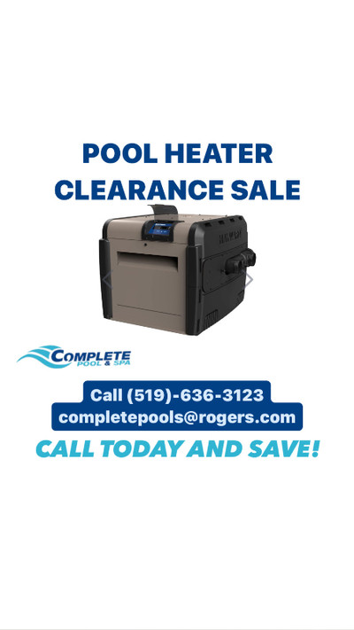 POOL HEATER SALE! Call Today & Save. (519)636-3123
