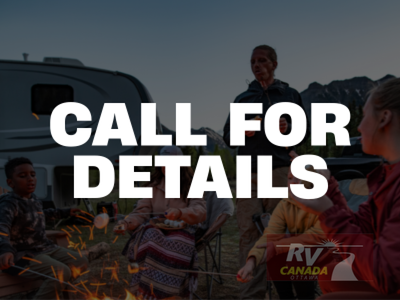Please Call Us At 613.851.7326 with any questions? Call for details. Don't waste the camping season...