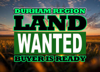› Land Wanted in Bowmanville - Pls Contact