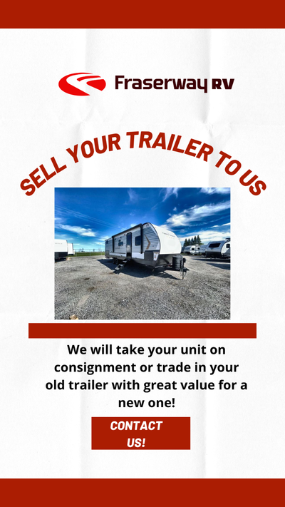Fraserway RV Cookstown is actively looking to purchase (on consignment or trade in) travel trailers...
