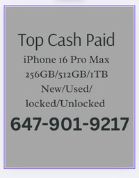 CASH paid for NEW iPhone 16 pro max 512GB BlackWE BUYnew/seal City of Toronto Toronto (GTA) Preview