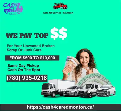 Get a Quote: 780 935 0218 Cash4Cars Edmonton $200 to $7000 #1 Highest Cash for Cars in Edmonton We o...