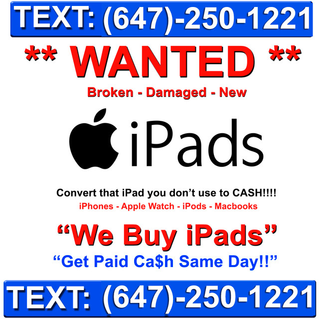 We Buy iPads New / Broken , Cracked- Cash Paid Same Day !!! in iPads & Tablets in City of Toronto