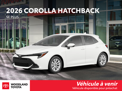 SE PLUS Exaltante sous toutes les coutures Moderne. Dynamique. Sportive. Voici la Corolla Hatchback...