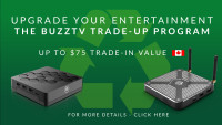 BuzzTV Upgrade Path: Trade-In, Step Up, & Stream On. Android box