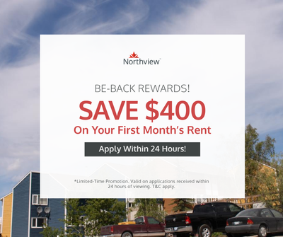 Current Promotions: Be-Back Rewards: Bring your application within 24 hours of viewing and get $400...