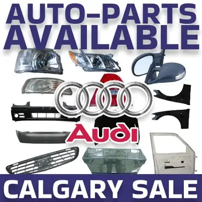 CALGARY AUTO PARTS - ALL AUDI PARTS AVAILABLE FROM 2009-2022+