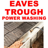 EAVESTROUGH / GUTTER CLEANING - PRESSURE WASHER SERVICES