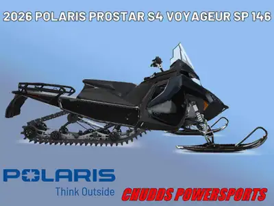 2026 Polaris ProStar S4 Voyageur SP 146 ALL-IN PRICE JUST ADD THE TAXES! THE POLARIS APRIL SNOW PROM...