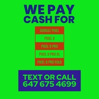 Get Top Cash for google pixel 10 pro fold,pixel 10 pro, pixel 10 City of Toronto Toronto (GTA) Preview
