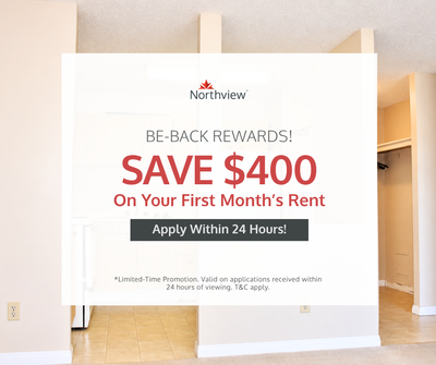 Current Promotions: Be-Back Rewards: Bring your application within 24 hours of viewing and get $400...