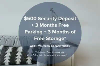 $500 Security Deposit + 3 Months Free Parking + 3 Months of Free Storage Move in this month and you...