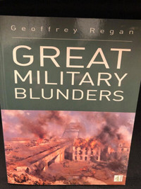 Great Military Blunders book Arnhem, Kosovo, Rome, soft cover.