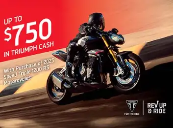 Promotion Details TRIUMPH REV UP & RIDE SALES EVENT Start your next motorcycle journey on a New Triu...