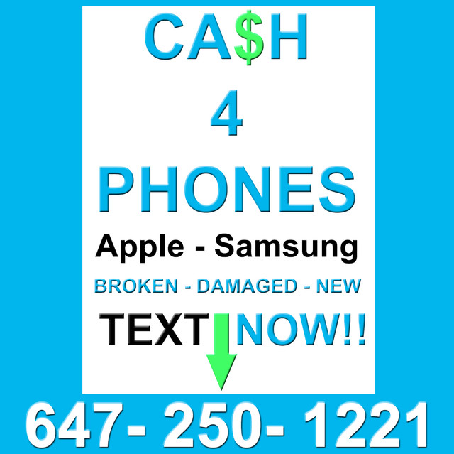 We Buy Broken Cracked New Phones for Cash in Cell Phones in City of Toronto