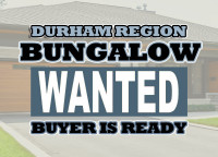 ••• Bungalow Wanted in Port Perry