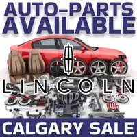 CALGARY AUTO PARTS - ALL LINCOLN PARTS AVAILABLE FROM 2009 & UP
