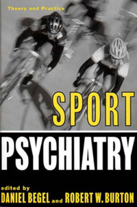 Sports Psychiatry: Theory And Practice Hardcover