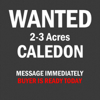 › 2-3 Acres Land Wanted in Caledon Message us.