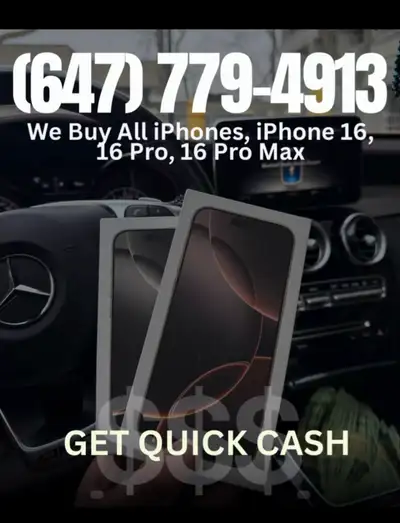 $ WE BUY IPHONE 16, 16 PRO, 16 PRO MAX  647-779-4913 $, View more