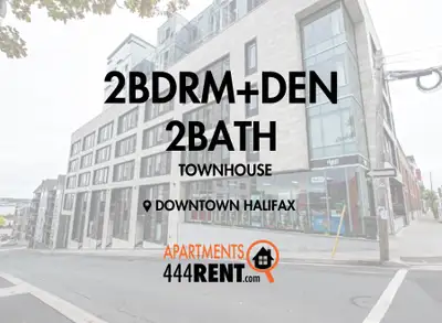 2 Bedroom+DEN Townhouse Downtown Halifax