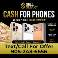 CASH FOR PHONES, IPHONES SAMSUNGS - NEW/USED/CRACKED/ TODAY! Oshawa / Durham Region Toronto (GTA) Preview