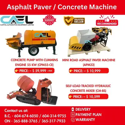 Finance! New CAEL Asphalt Pavers & Concrete Machines CERTFIED & WARRANTY INCLUDED 59,999 Explore our...