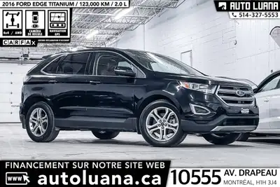 Auto Luana 2016 FORD Edge PRENEZ UN RENDEZ-VOUS / BOOK AN APPOINTMENT (514) 327-5553 123000 KM CERTI...