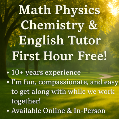Math Physics Chem English Tutor 1st Hour Free! Certified Teacher, View more