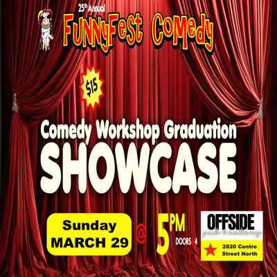 FunnyFest COMEDY Workshop Graduation Show in Calgary / YYC, View more