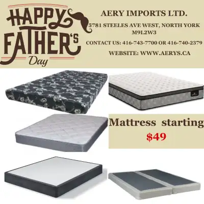 Father's day Special sale on Furniture!! Mattresses on Sale!