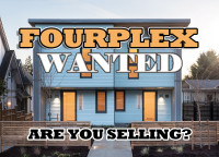 ••• Durham Region Fourplex • Triplex • Duplex WANTED