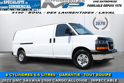 2022 GMC Savana 8 CYLINDRES 6.6 LITRES TRES RARE / 1 SEUL PROPRIO / 2022 GMC SAVANA 2500 CARGO ALLON...