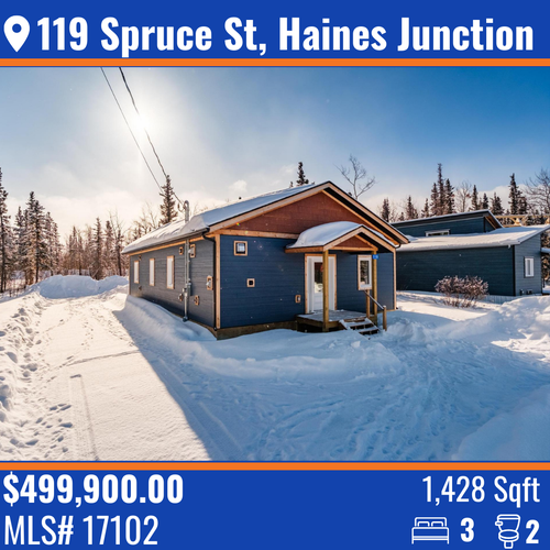 Quick Possession, recent build with heated floors in the heart of Haines Junction. What are you wait...
