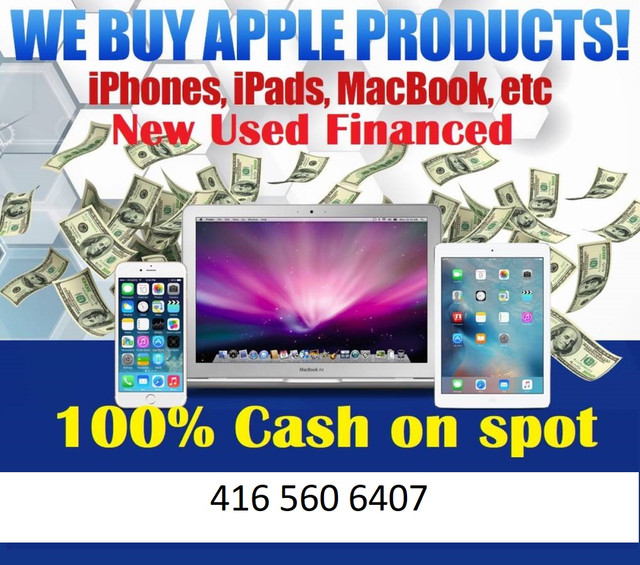 we buy all electronics cash top dollar apple in General Electronics in Mississauga / Peel Region