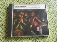 King Crimson “Happy with what you have to be happy with” CD 2002