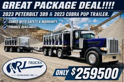 GREAT PACKAGE DEAL!!!! FOR SALE: 2023 PETERBILT 389 EXTENDED CAB & 2023 COBRA PUP TRAILER. TRUCK COM...