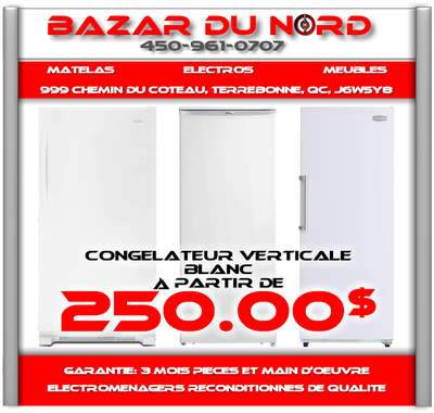 Congelateur Verticale Reconditionne de Qualite a partir de 250$, View more